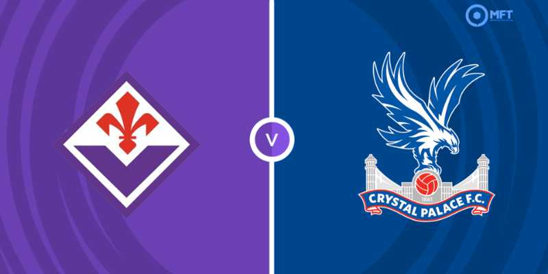 Nhận Định Trận Fiorentina Vs Crystal Palace 02h00 Ngày 17/4